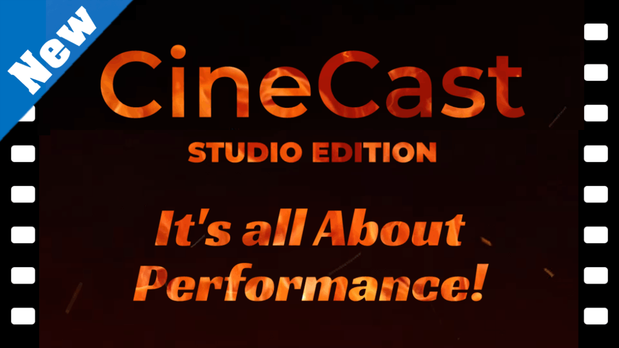 CineCast Studio - It's all about performance